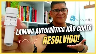 Lamina da silhouette NÃO CORTA, como resolver? | Tutorial Rápido