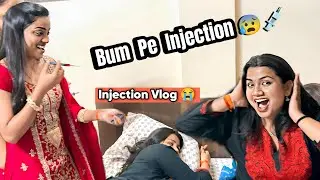 BUM PE INJECTION 3 😭💉 Funny  Experience Ever! Injection vlog video new 2025 🔥Multivitamins Injection