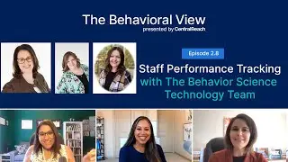 The Behavioral View Episode 2.8: Staff Performance Tracking with The BST Team