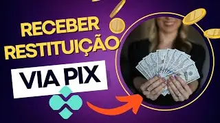 Como RECEBER  RESTITUIÇÃO do IMPOSTO de RENDA Via Pix