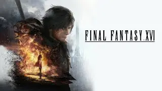 #18 Final Fantasy XVI. Помощь из ниоткуда: За дело ► прохождение FF 16