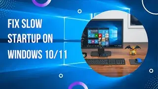 How to Speed up the Boot process in Windows 10 | 11