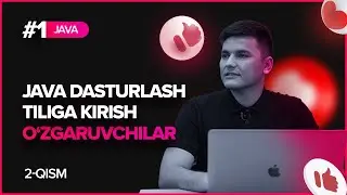 1.2 Java dasturlash tiliga kirish. O`zgaruvchilar (Java dasturlash darslari)