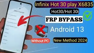Infinix Hot 30 Play/Hot 30Hot 30i/FRP Bypass without PC | Easy Method 2024