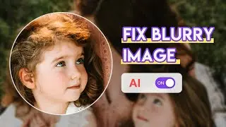 How to Fix Blurry Photos with AI Photo Sharpener | Easy Quick Fix!