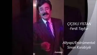 ÇİÇEKLİ FİSTAN(2022)/ F.Tayfur/ Altyapi:Sinan Karabiyik