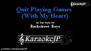 Quit Playing Games (With My Heart) (Karaoke) - Backstreet Boys