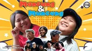 MANCUNG DAN MUNCANG | FILM PENDEK | KABARET 78