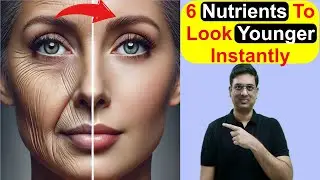 6 Secret Nutrients to look Younger Instantly!