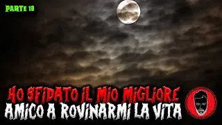 Ho sfidato il mio migliore amico a rovinarmi la vita - Parte 10