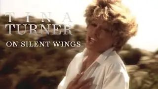 Tina Turner - On Silent Wings (Official Music Video)