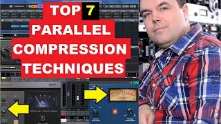 Top 7 Parallel Compression Techniques - Mixing Masterclass