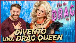 Divento una DRAG QUEEN - Vita da Drag #1