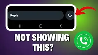 Whatsapp Direct Reply Love Reaction Not Showing Solved