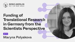 Funding of Translational Research in Germany from the Scientists Perspective | Dr. Maryna Polyakova