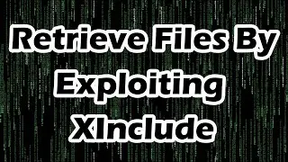 Retrieve Files by Exploiting XInclude