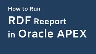 How to Call RDF Report in Oracle APEX | Weblogic 12c | Oracle 19c