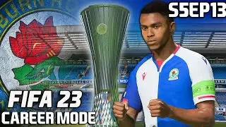 VERY TENSE END TO SEASON FIVE!!  -  FIFA 23 BLACKBURN ROVERS CAREER MODE S5 EP13