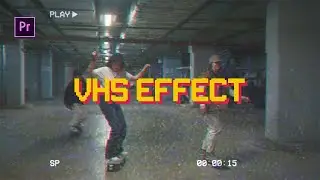Vintage VHS Effect In Adobe Premiere (NO PLUGIN)