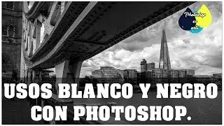 COMO TRABAJAR CON BLANCO Y NEGRO EN PHOTOSHOP