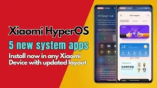 Install HyperOS new system apps - Launcher, App Vault, Control Center, Mi Smart Hub and more