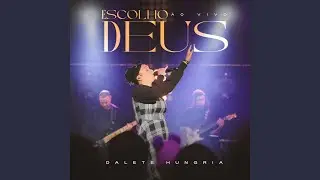 Escolho Deus (Ao Vivo)