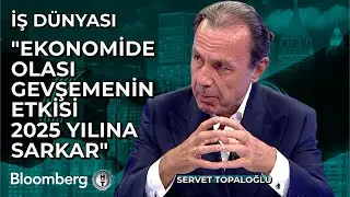 İş Dünyası - "Ekonomide Olası Gevşemenin Etkisi 2025 Yılına Sarkar" | 3 Eylül 2024