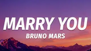 Bruno Mars - Marry You (Lyric Video)