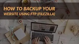 How to backup your Wordpress website using FileZilla FTP Client.