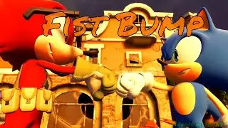 Sonic the Hedgehog - Fist Bump AMV