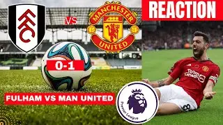 Fulham vs Manchester United 0-1 Live Premier League EPL Football Match Score reaction Highlights