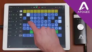 Creating a Song with Apple GarageBand Live Loops for iOS and Apogee