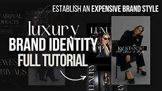 Full Luxury Brand Identity Design Tutorial | In Canva | Create A Luxury Brand Style