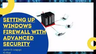 Setting Up Windows Firewall with Advanced Security