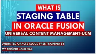 What is staging table in Oracle fusion R13 | UCM | Data Conversion in Oracle Fusion | Cloud ERP