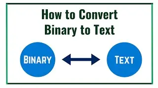 How to Convert Binary to Text