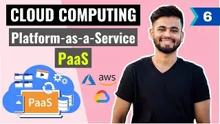 Platform as a Service (PaaS) in Cloud Computing | Lecture 6