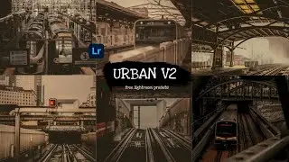 Urban v2 Preset | Urban Presets | Lightroom Presets Free DNG | Lightroom mobile  Urban | Urban vol.2