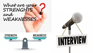 What is your biggest weakness and strength? How to answer, with examples