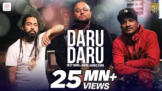 DARU DARU – OFFICIAL VIDEO | DEEP JANDU FEAT DIVINE & GANGIS KHAN