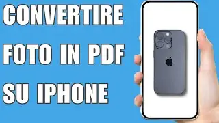Come Convertire Foto In Pdf Su iPhone 2024
