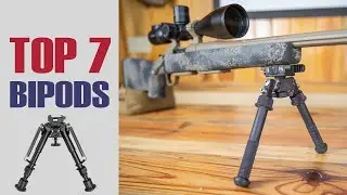 Top 7 Bipods of 2023 | Ultimate Reviews &  Buyers Guide!