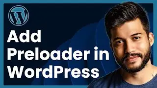 How To Add Preloader In WordPress (easy tutorial)