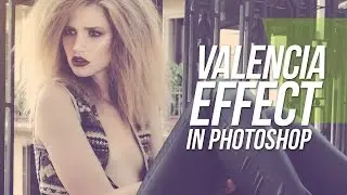 Valencia Effect In Photoshop - Photoshop Tutorial