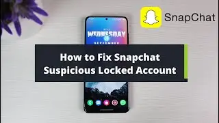 How to Fix Snapchat Locked Account !