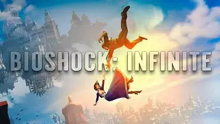 Bioshock: Infinite Review 2022