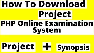 How to download free project in bca | Mca | Online examination system | php project for beginners