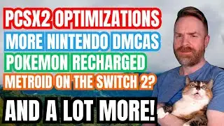 Big PS2 Emulation Optimizations, Nintendo DMCAs Sheet Music, Metroid 4 on Switch 2? and more...