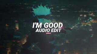 i'm good - david guetta ft. bebe rexha (blue) [edit audio]