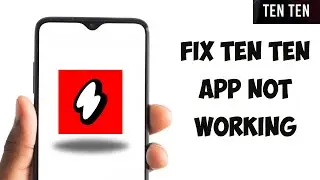 How To Fix Ten Ten App Not Working (Quick Tutorial)